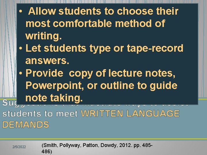 • Allow students to choose their most comfortable method of writing. • Let • Allow students to choose their most comfortable method of writing. • Let