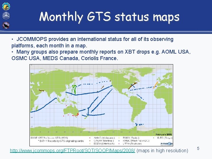 Monthly GTS status maps • JCOMMOPS provides an international status for all of its