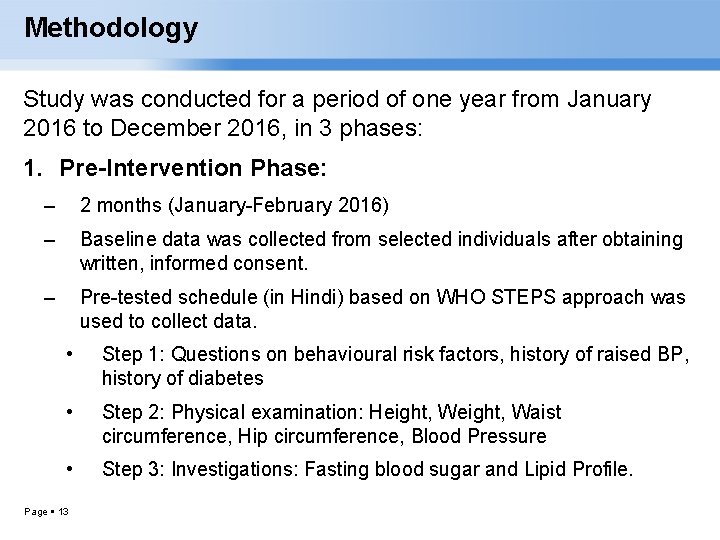 Methodology Study was conducted for a period of one year from January 2016 to