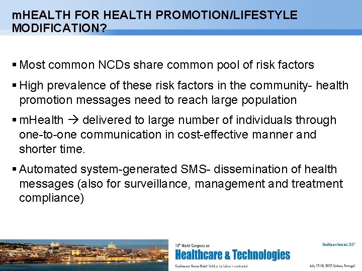 m. HEALTH FOR HEALTH PROMOTION/LIFESTYLE MODIFICATION? Most common NCDs share common pool of risk