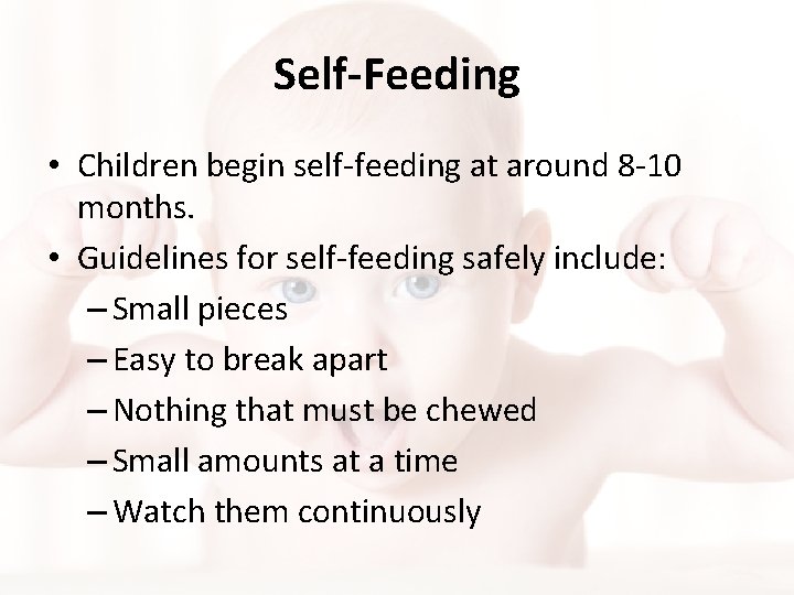 Self-Feeding • Children begin self-feeding at around 8 -10 months. • Guidelines for self-feeding Self-Feeding • Children begin self-feeding at around 8 -10 months. • Guidelines for self-feeding
