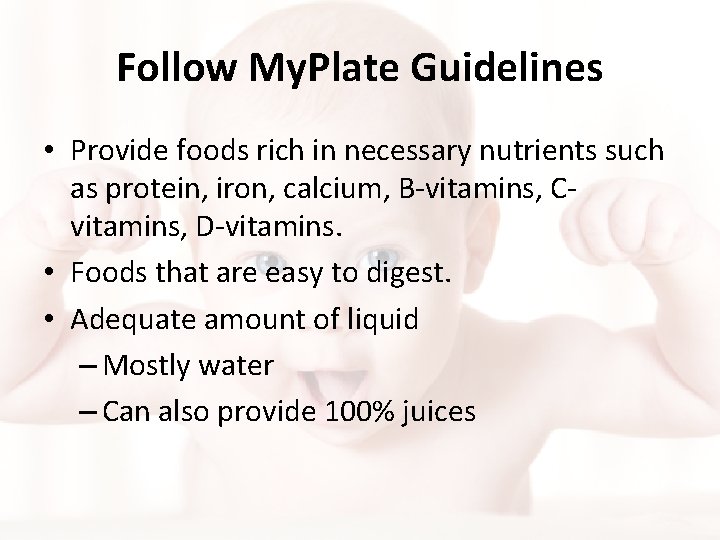 Follow My. Plate Guidelines • Provide foods rich in necessary nutrients such as protein, Follow My. Plate Guidelines • Provide foods rich in necessary nutrients such as protein,