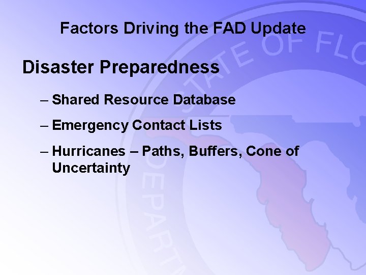 Factors Driving the FAD Update Disaster Preparedness – Shared Resource Database – Emergency Contact