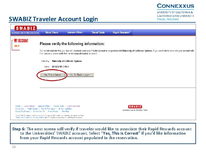 SWABIZ Traveler Account Login Step 6: The next screen will verify if traveler would