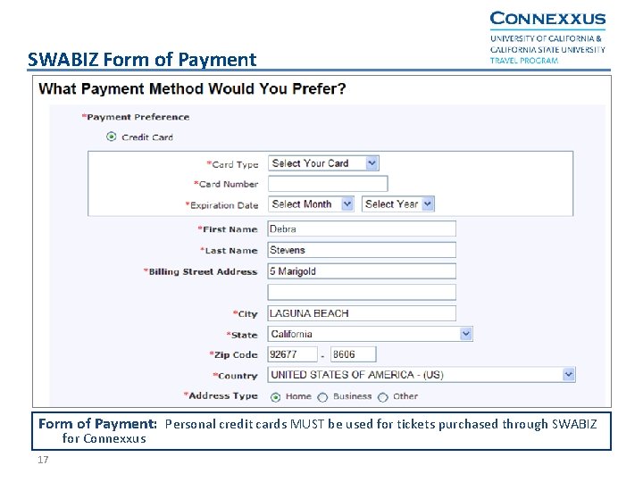 SWABIZ Form of Payment: Personal credit cards MUST be used for tickets purchased through