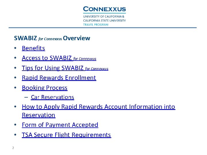 SWABIZ for Connexxus Overview • Benefits • Access to SWABIZ for Connexxus • Tips