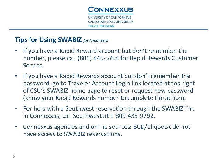 Tips for Using SWABIZ for Connexxus • If you have a Rapid Reward account