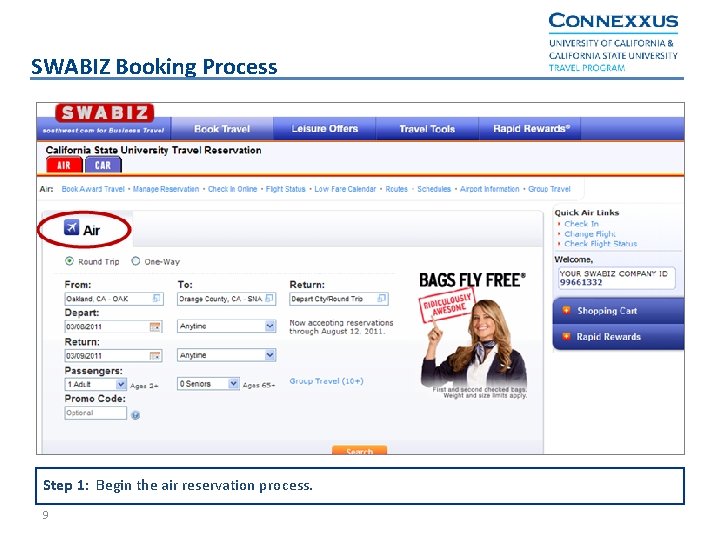 SWABIZ Booking Process Step 1: Begin the air reservation process. 9 