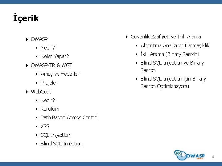 İçerik OWASP Güvenlik Zaafiyeti ve İkili Arama Nedir? Algoritma Analizi ve Karmaşıklık Neler Yapar?