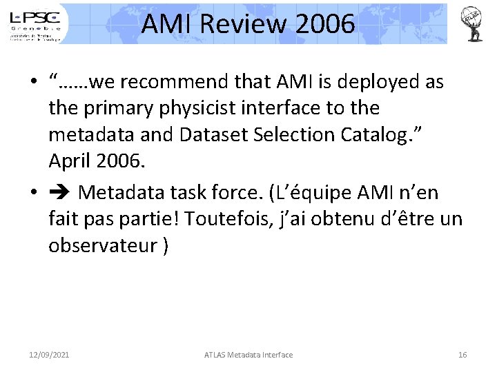 AMI Review 2006 • “……we recommend that AMI is deployed as the primary physicist