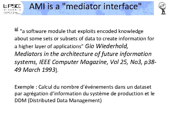 AMI is a "mediator interface" ≝ “a software module that exploits encoded knowledge about