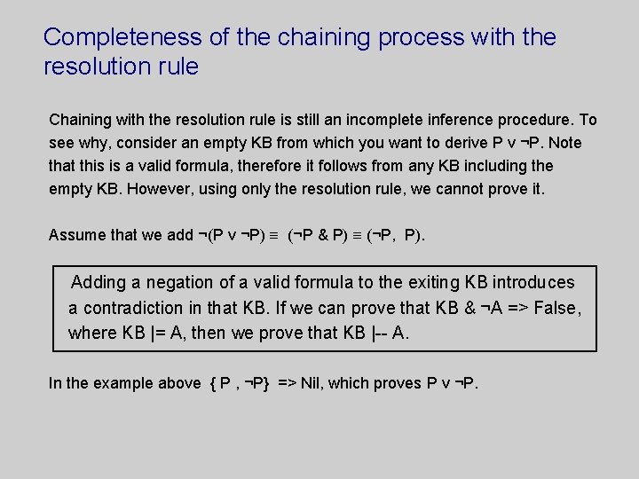 Completeness of the chaining process with the resolution rule Chaining with the resolution rule