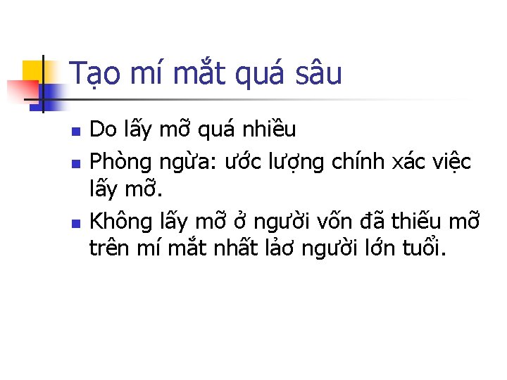 Tạo mí mắt quá sâu n n n Do lấy mỡ quá nhiều Phòng