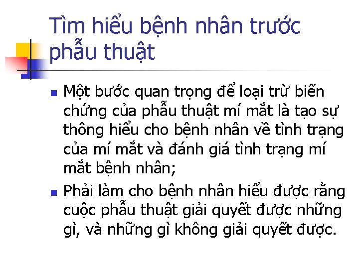 Tìm hiểu bệnh nhân trước phẫu thuật n n Một bước quan trọng để