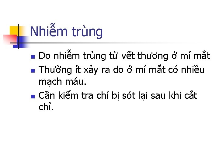 Nhiễm trùng n n n Do nhiễm trùng từ vết thương ở mí mắt