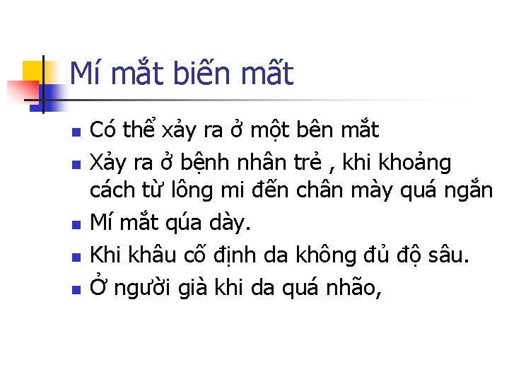 Mí mắt biến mất n n n Có thể xảy ra ở một bên