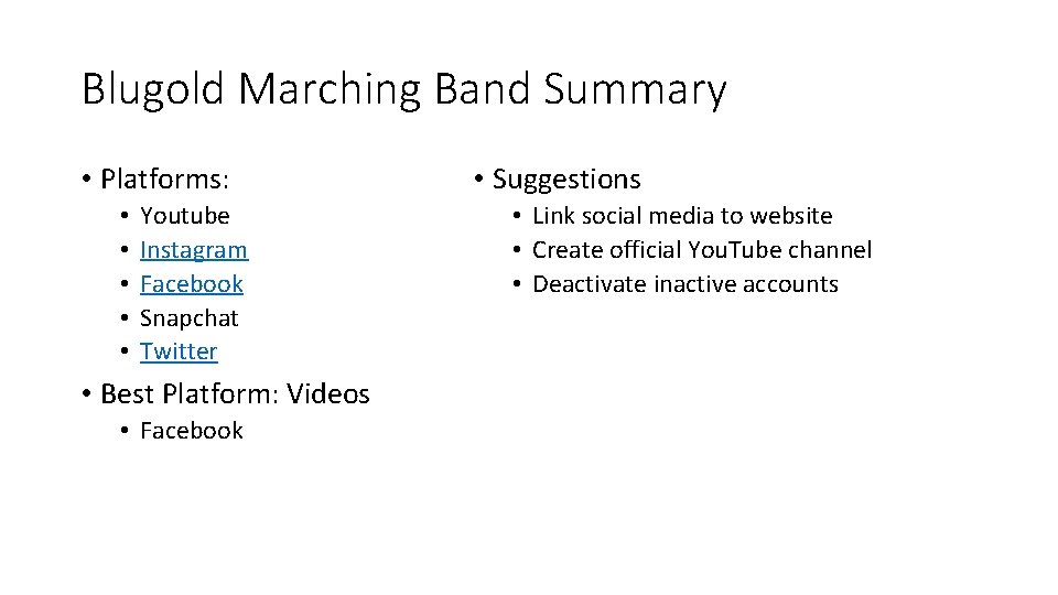 Blugold Marching Band Summary • Platforms: • • • Youtube Instagram Facebook Snapchat Twitter