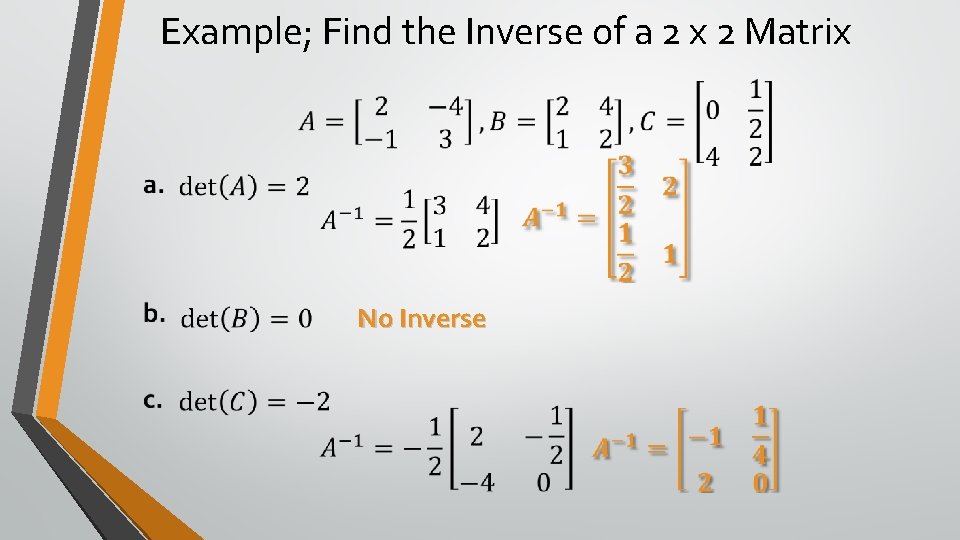 Example; Find the Inverse of a 2 x 2 Matrix No Inverse 