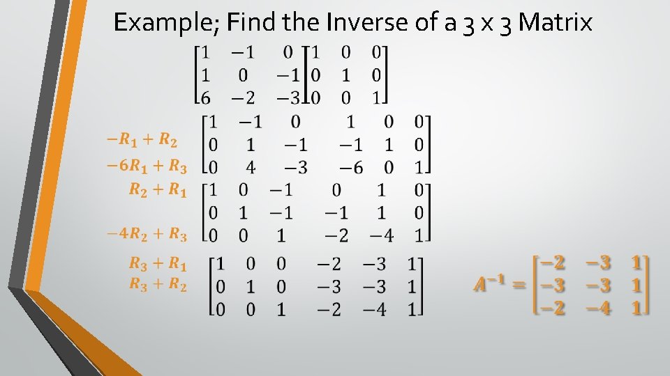 Example; Find the Inverse of a 3 x 3 Matrix 