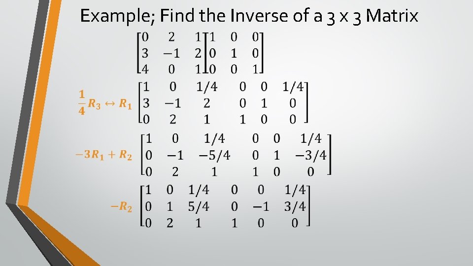 Example; Find the Inverse of a 3 x 3 Matrix 