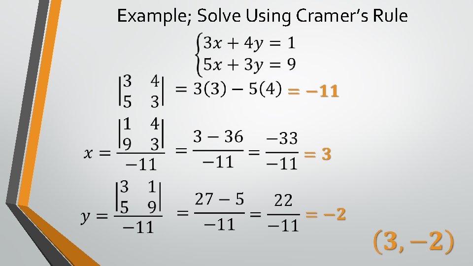 Example; Solve Using Cramer’s Rule 