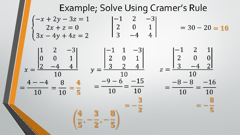 Example; Solve Using Cramer’s Rule 