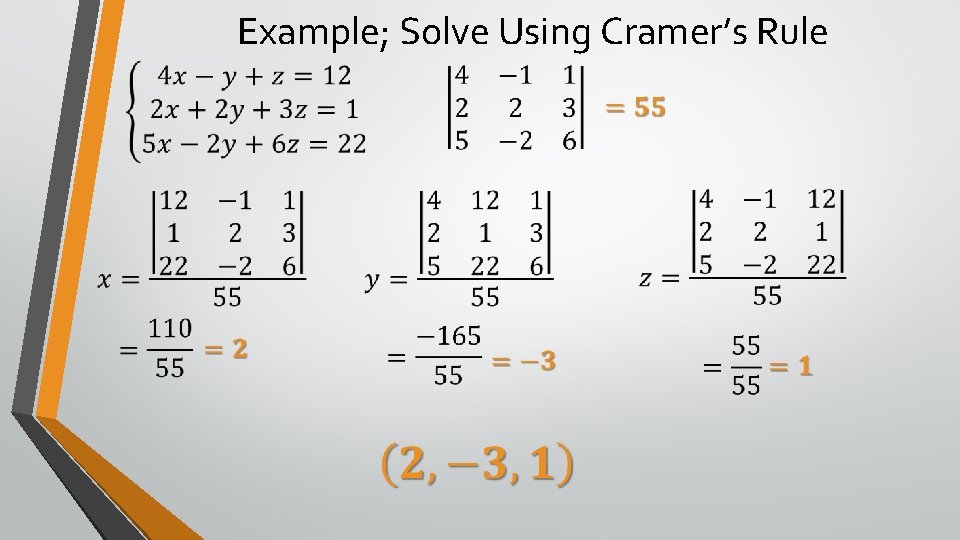 Example; Solve Using Cramer’s Rule 