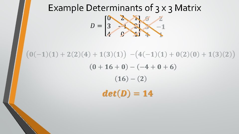 Example Determinants of 3 x 3 Matrix 