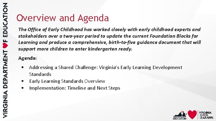 Overview and Agenda The Office of Early Childhood has worked closely with early childhood