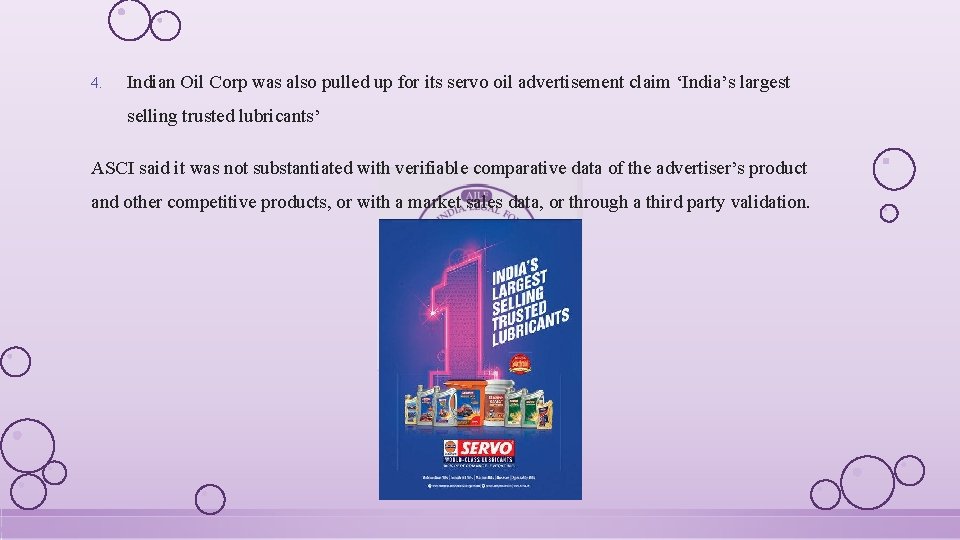 4. Indian Oil Corp was also pulled up for its servo oil advertisement claim