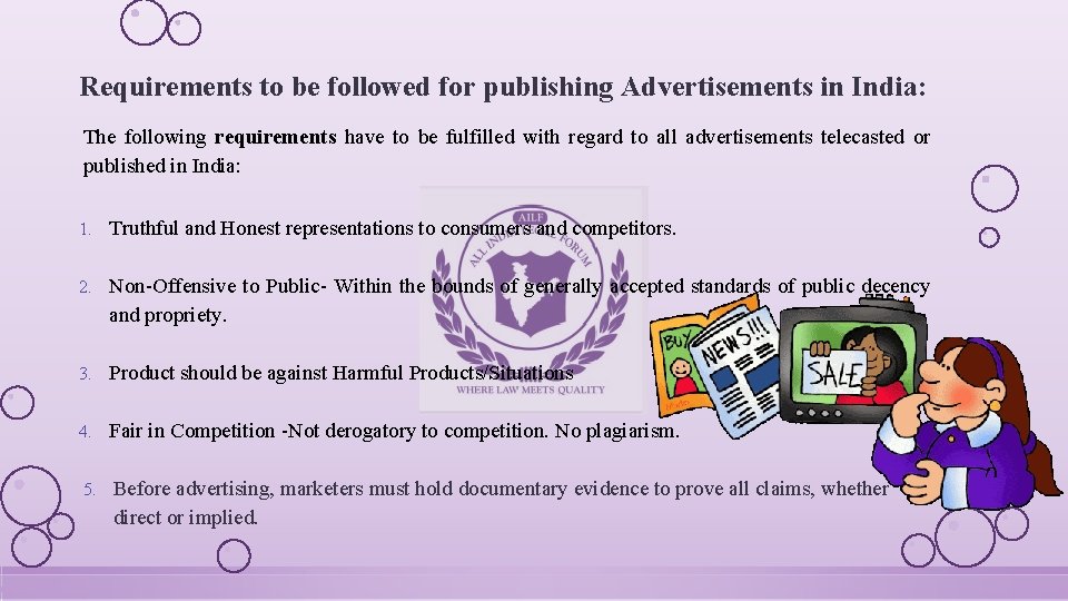 Requirements to be followed for publishing Advertisements in India: The following requirements have to