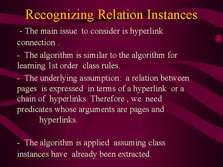 Recognizing Relation Instances - The main issue to consider is hyperlink connection. - The