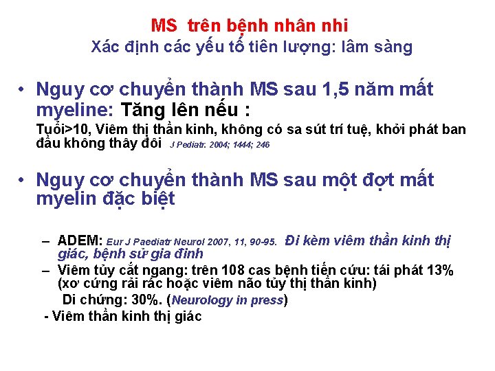 MS trên bệnh nhân nhi Xác định các yếu tố tiên lượng: lâm sàng