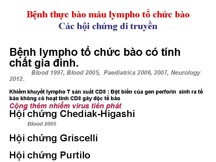 Bệnh thực bào máu lympho tổ chức bào Các hội chứng di truyền Bệnh