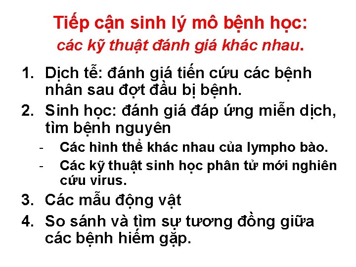 Tiếp cận sinh lý mô bệnh học: các kỹ thuật đánh giá khác nhau.