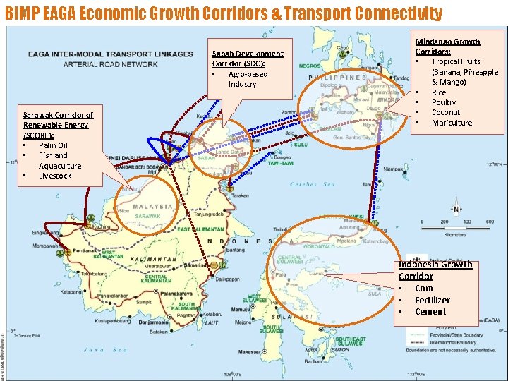 BIMP EAGA Economic Growth Corridors & Transport Connectivity Sabah Development Corridor (SDC): • Agro-based