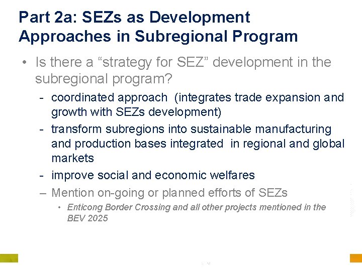 Part 2 a: SEZs as Development Approaches in Subregional Program • Is there a