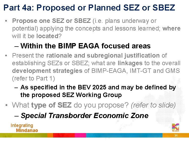 Part 4 a: Proposed or Planned SEZ or SBEZ • Propose one SEZ or