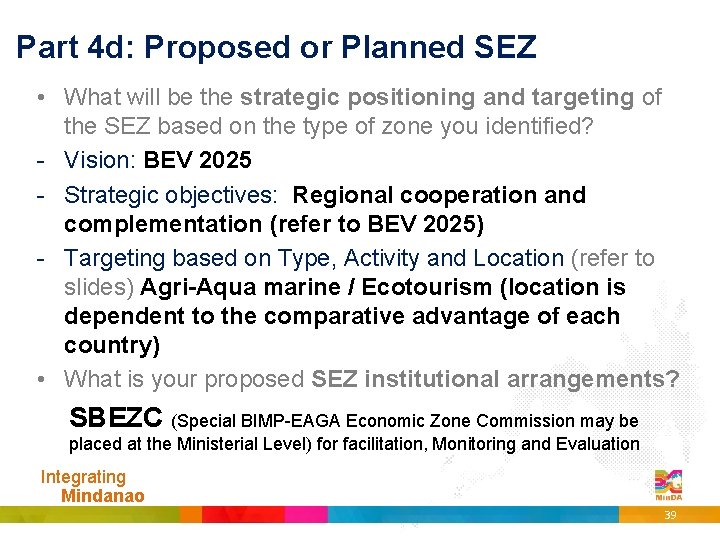 Part 4 d: Proposed or Planned SEZ • What will be the strategic positioning