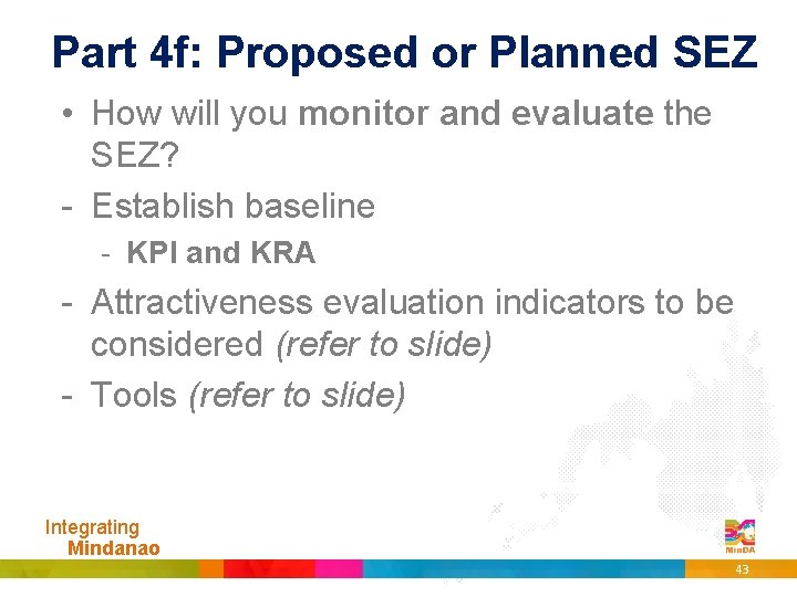 Part 4 f: Proposed or Planned SEZ • How will you monitor and evaluate