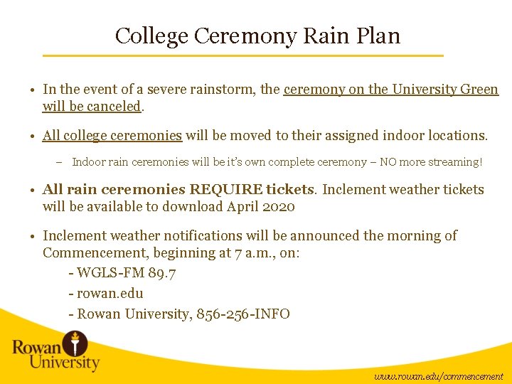 College Ceremony Rain Plan • In the event of a severe rainstorm, the ceremony