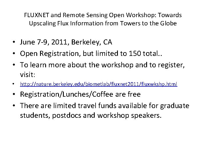 FLUXNET and Remote Sensing Open Workshop: Towards Upscaling Flux Information from Towers to the