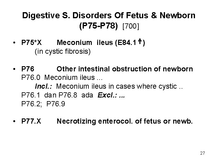 Digestive S. Disorders Of Fetus & Newborn (P 75 -P 78) [700] • P