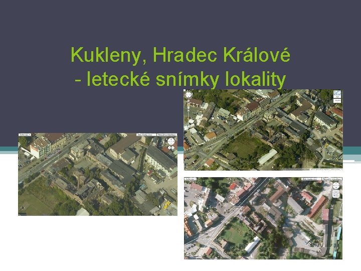 Kukleny, Hradec Králové - letecké snímky lokality 