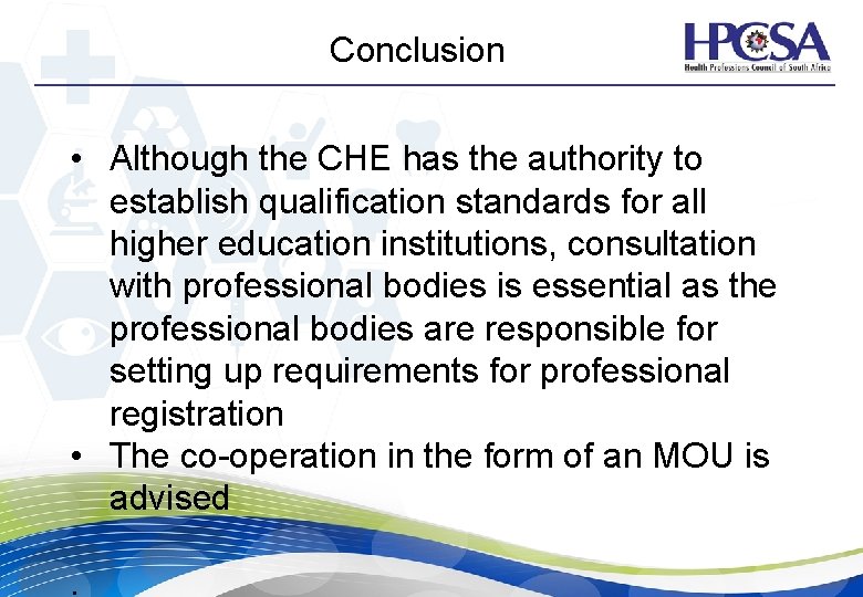 Conclusion • Although the CHE has the authority to establish qualification standards for all