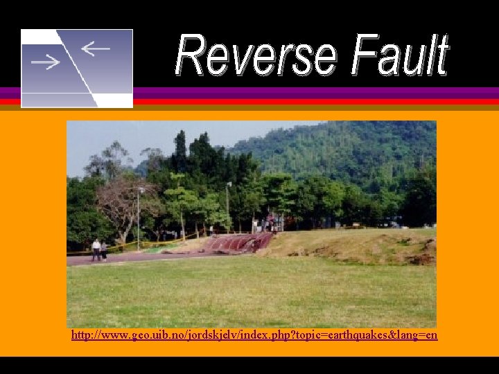 http: //www. geo. uib. no/jordskjelv/index. php? topic=earthquakes&lang=en 