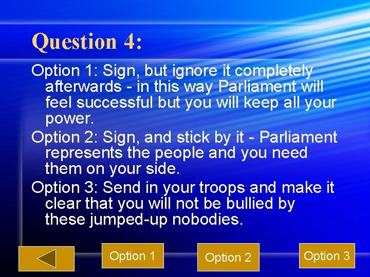 Question 4: Option 1: Sign, but ignore it completely afterwards - in this way