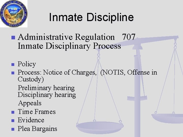 Inmate Discipline n n n Administrative Regulation 707 Inmate Disciplinary Process Policy Process: Notice