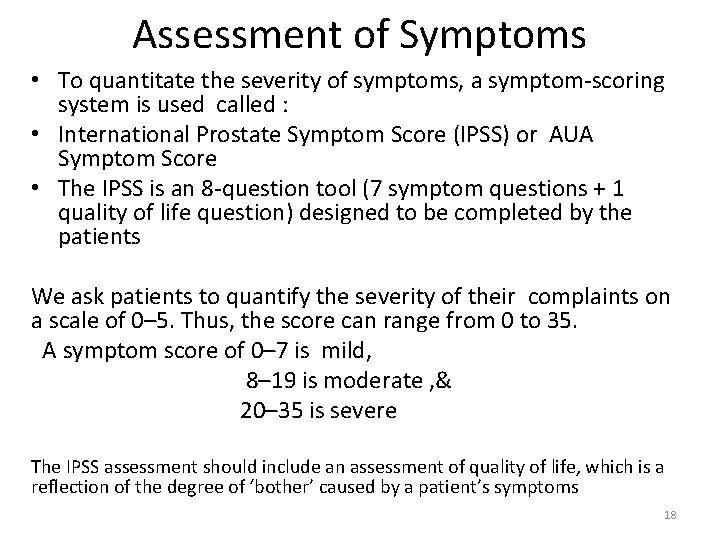 Assessment of Symptoms • To quantitate the severity of symptoms, a symptom-scoring system is