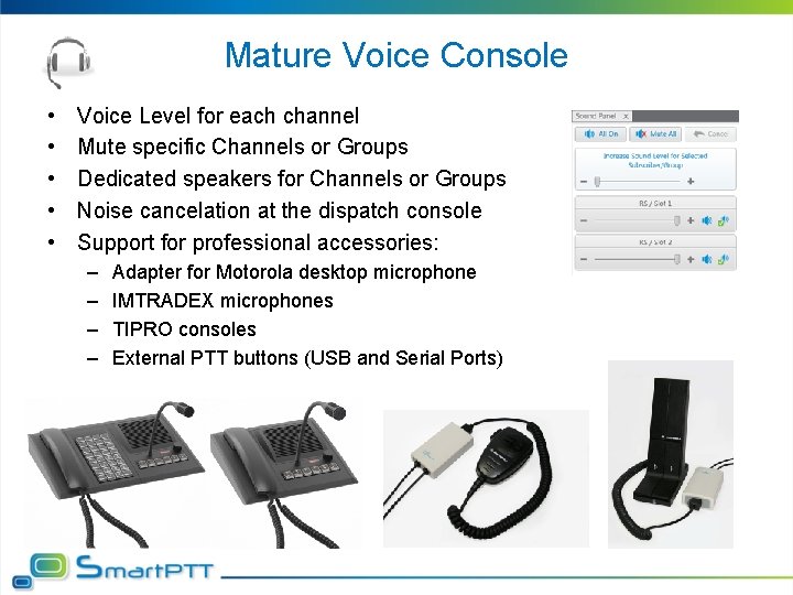 Mature Voice Console • • • Voice Level for each channel Mute specific Channels